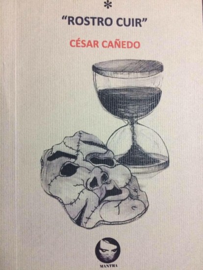 Rostro cuir de César Cañedo, Editorial Mantra.
