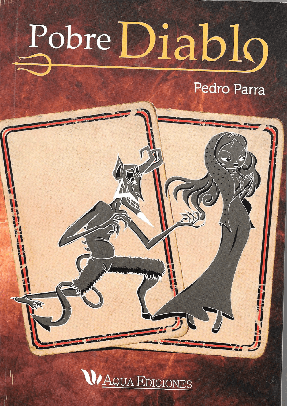 Pobre Diablo de Pedro Parra, Aqua Ediciones
